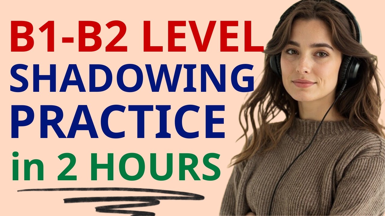 Master B1-B2 English Speaking Easily ✨| 2 Hours Shadowing Practice | Part 4