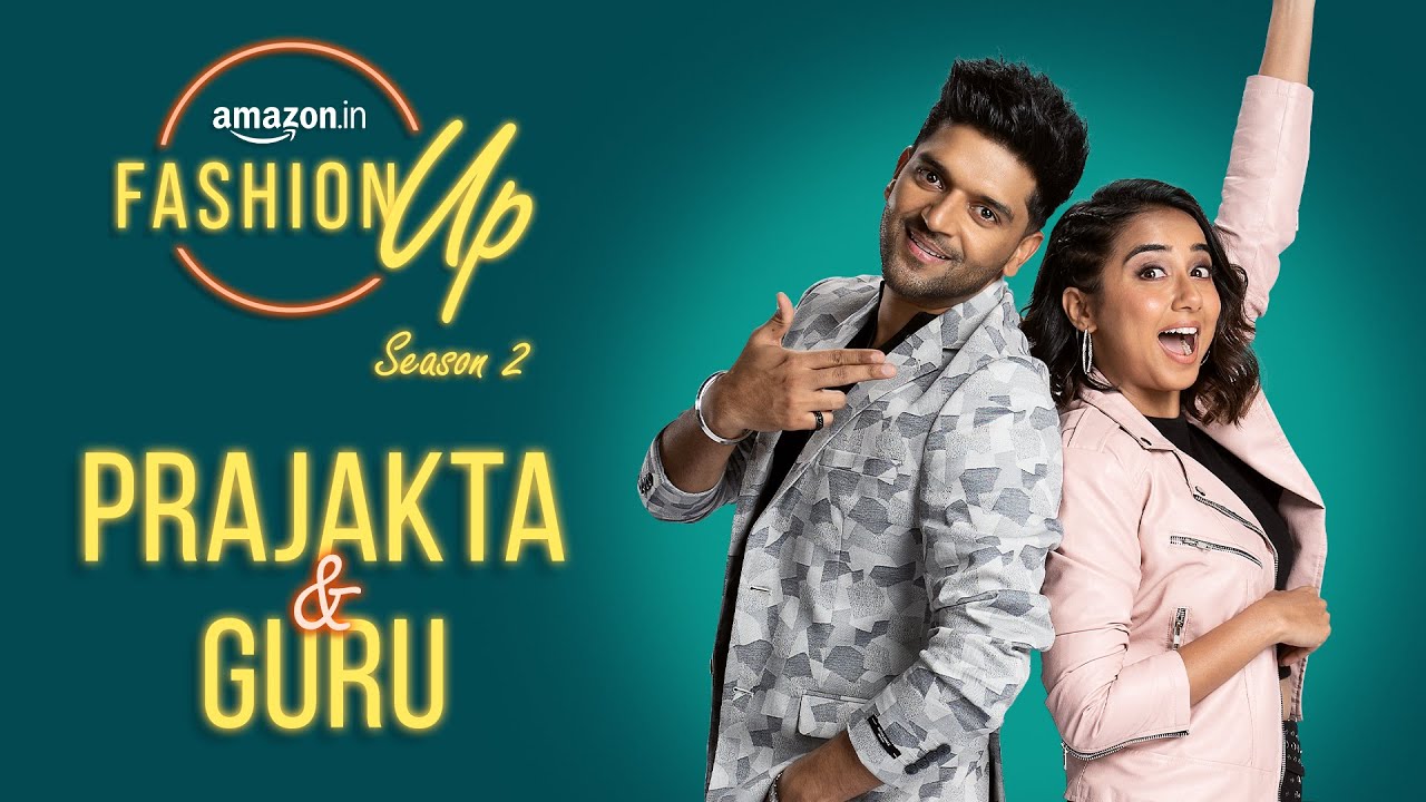 Amazon Fashion Up Season 2 with Prajakta Koli and Guru Randhawa