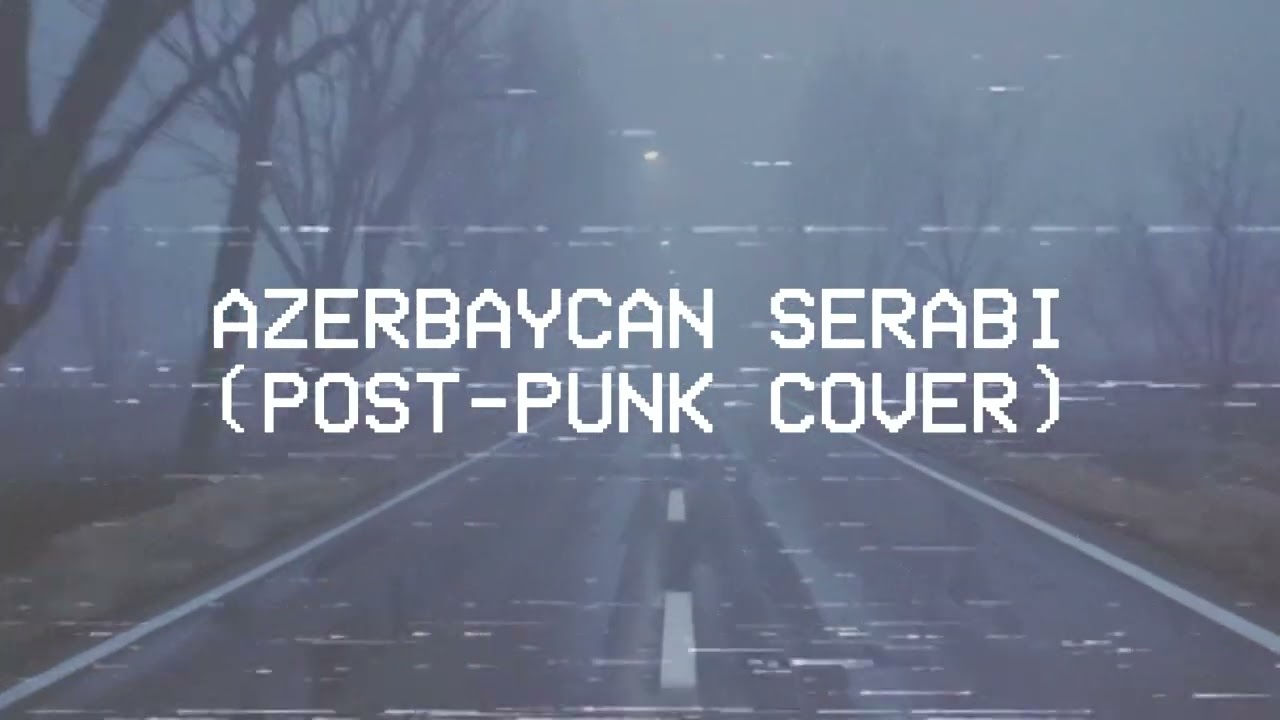 Azərbaycan şərabı (Post-punk / doomer cover)