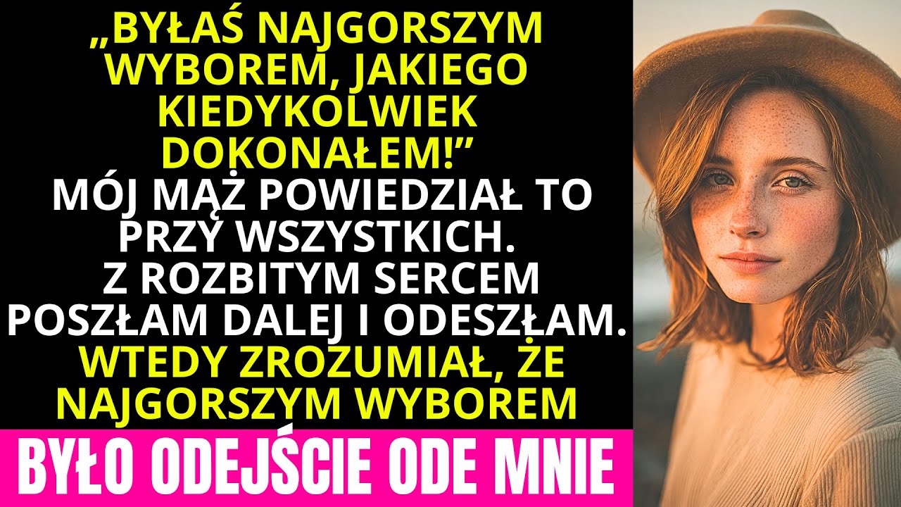 BYŁAŚ NAJGORSZYM WYBOREM, JAKIEGO KIEDYKOLWIEK DOKONAŁEM, MÓJ MĄŻ POWIEDZIAŁ TO NA OCZACH WSZYSTKICH