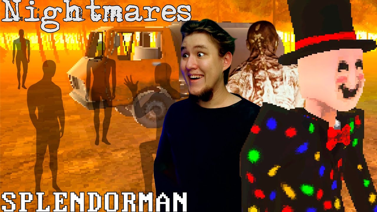 НЕ БОЙСЯ ТЕНИ, БОЙСЯ КЛОУНА   ⇶   Nightmares   ⇶   Splendorman