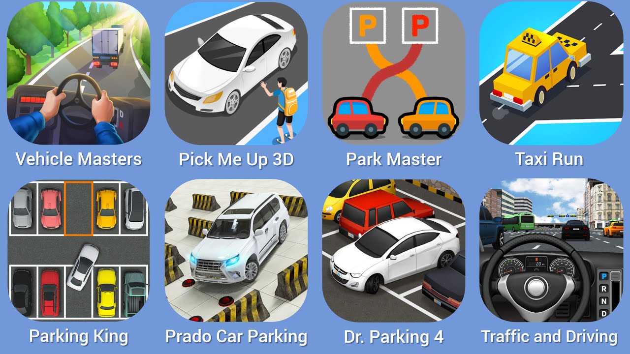 Vehicle Masters, Pick Me Up 3D, Park Master, Taxi Run, Parking King, Prado Car Parking, r. Parking 4