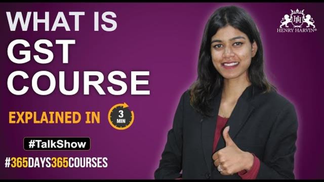 What is GST and Scope of GST Course | Henry Harvin Talk Show