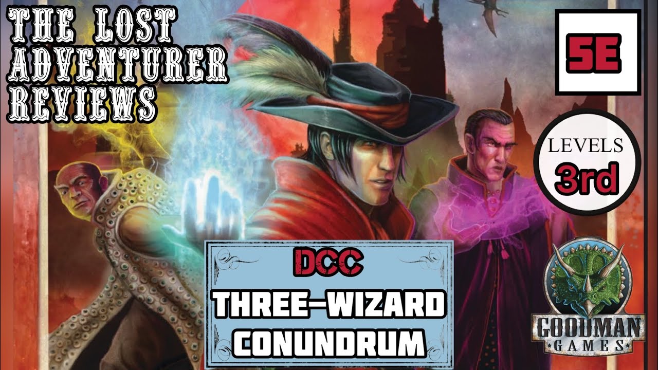 A Review of : The Three-Wizard Conundrum , a 5e/DCC D&D review #03, by Goodman Games