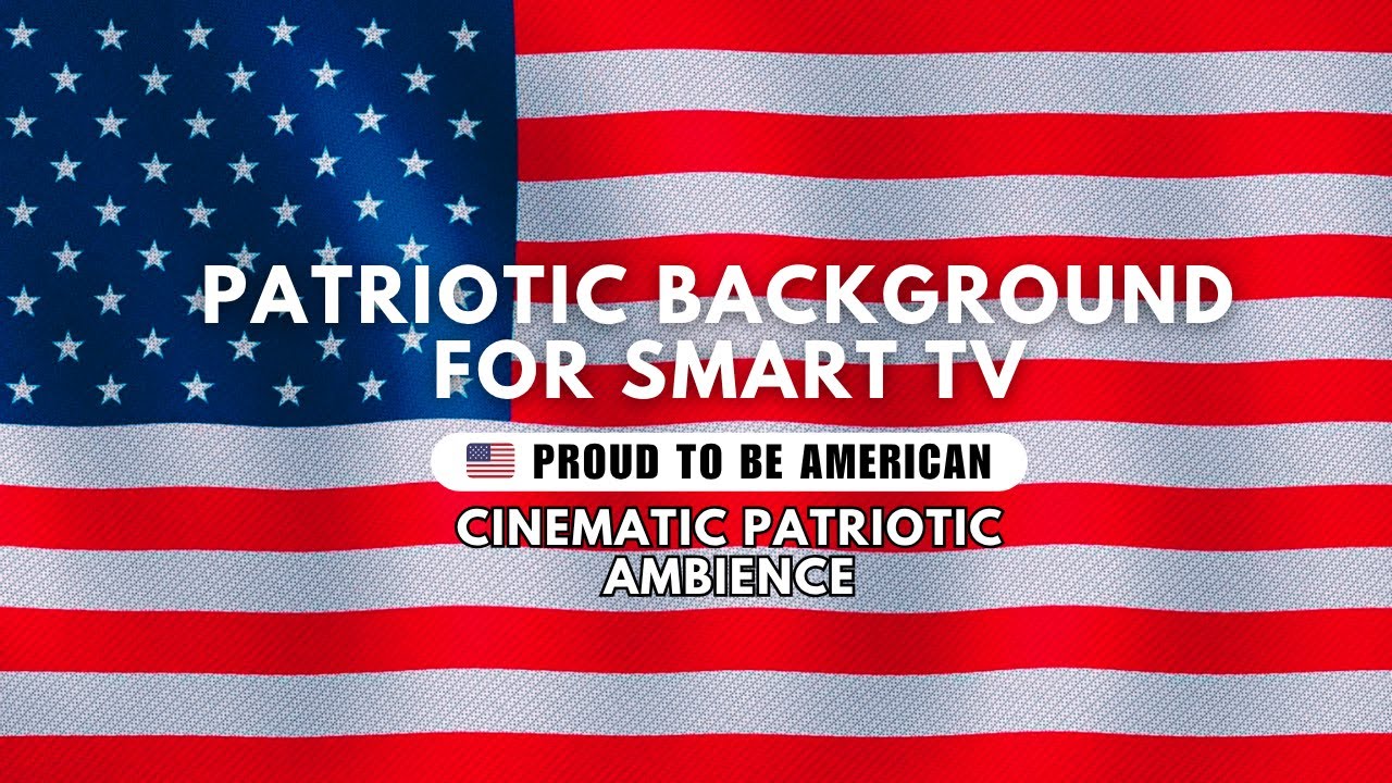 🇺🇸 American Flag  &ndash; Waving US Flag | Patriotic Background for Smart TV