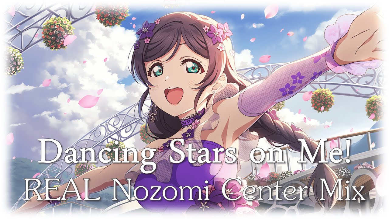 Dancing Stars on Me! - TRUE Nozomi Center Mix (2 Year Special - Part 3)