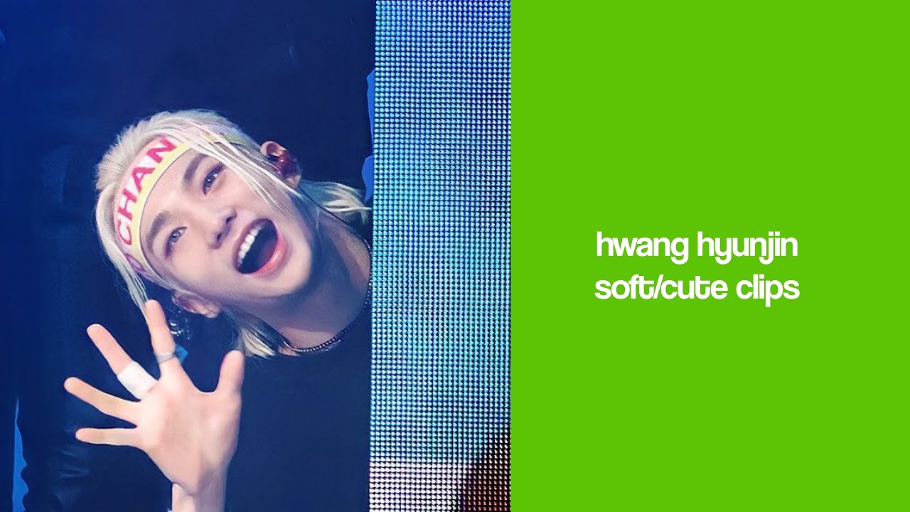 hwang hyunjin soft/cute clips