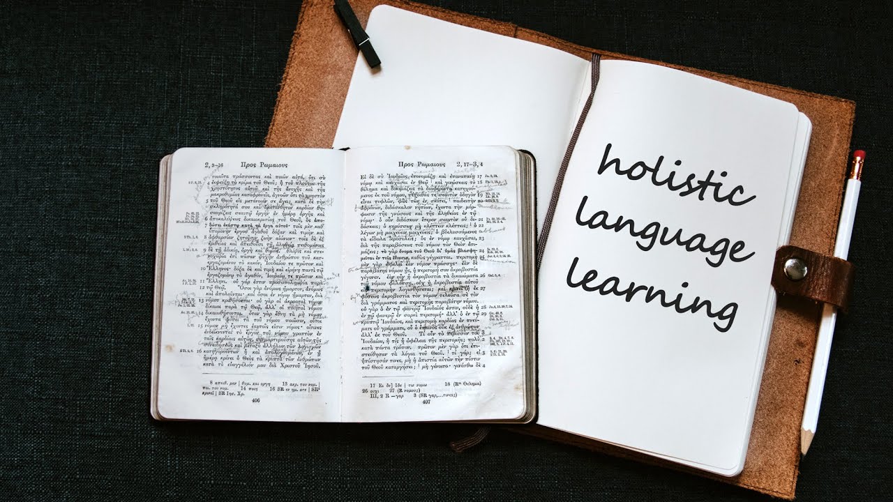 What is Holistic Language Learning?