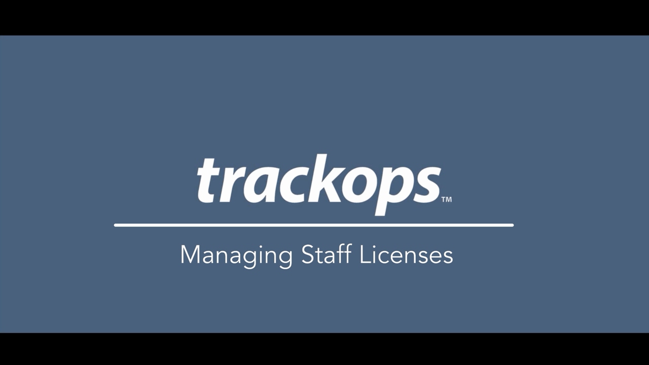 Trackops: Managing Staff Licenses