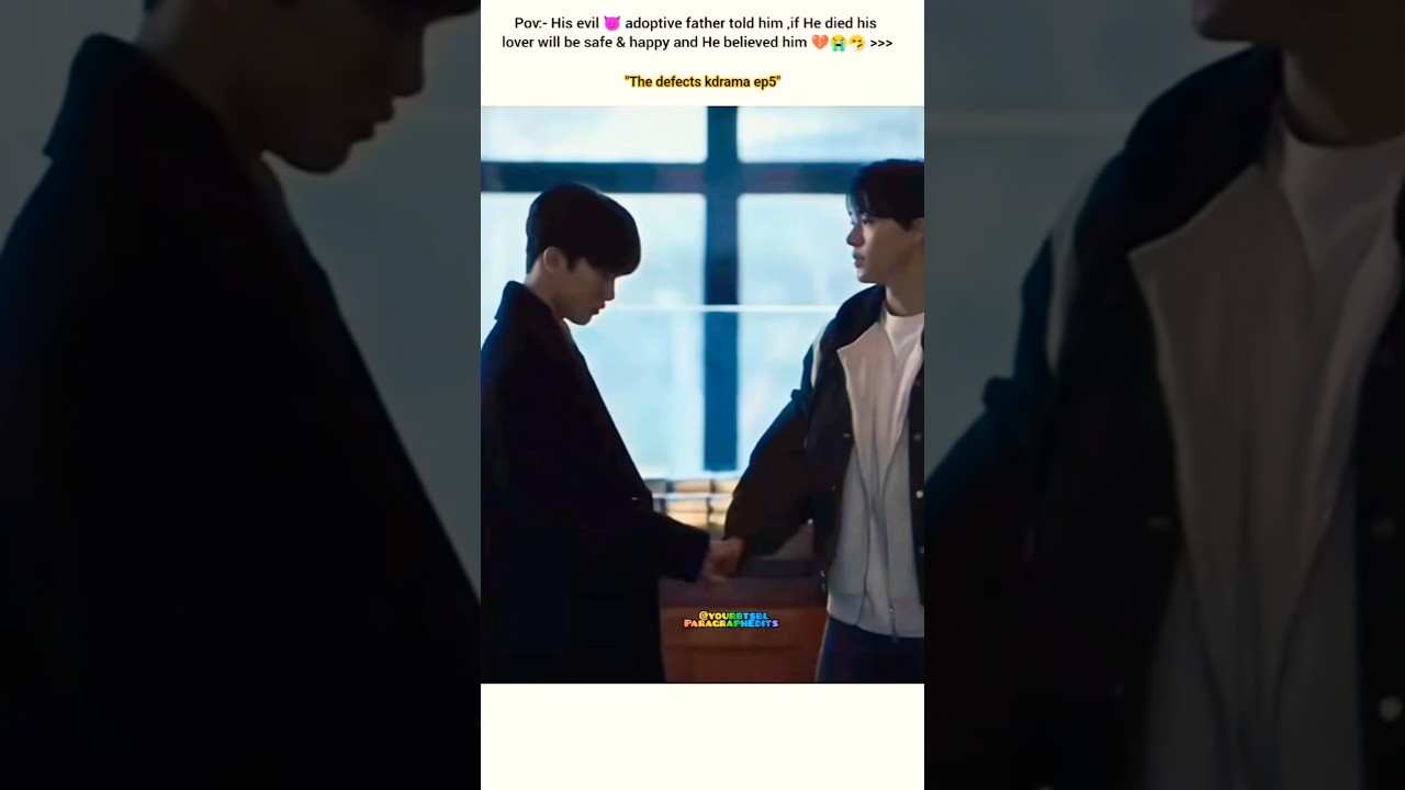 OMG!😱🤯Plot Twist Father found Son like a Boy🥺Gaslighted him💔😭#bl#kdrama#thedefects#shorts#kbl