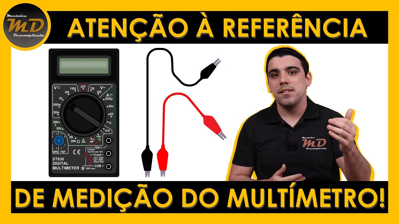 Atenção à Referência de Medição do Multímetro!