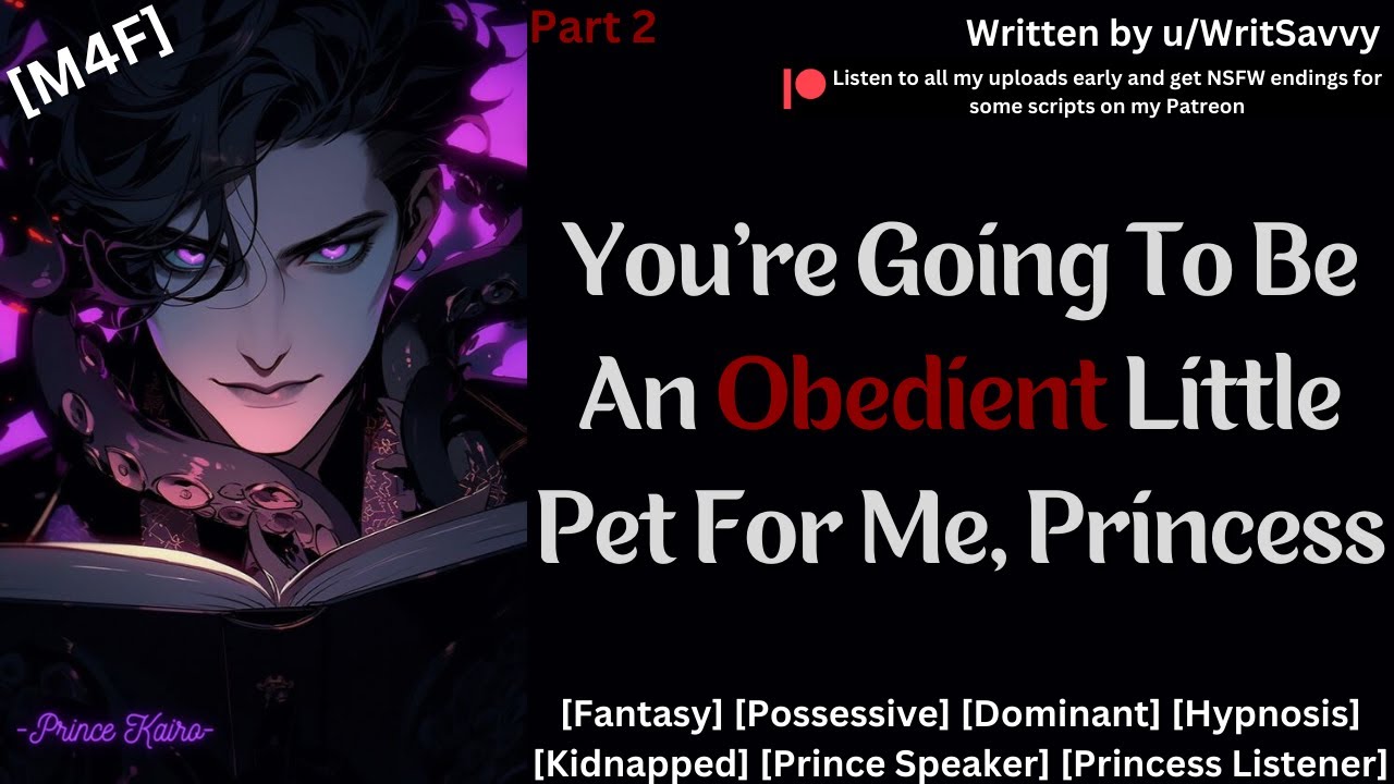 [M4F] Yandere Prince Breaks Your Mind [Possessive] [Dominant] [Hypnosis][Prince] [Princess Listener]