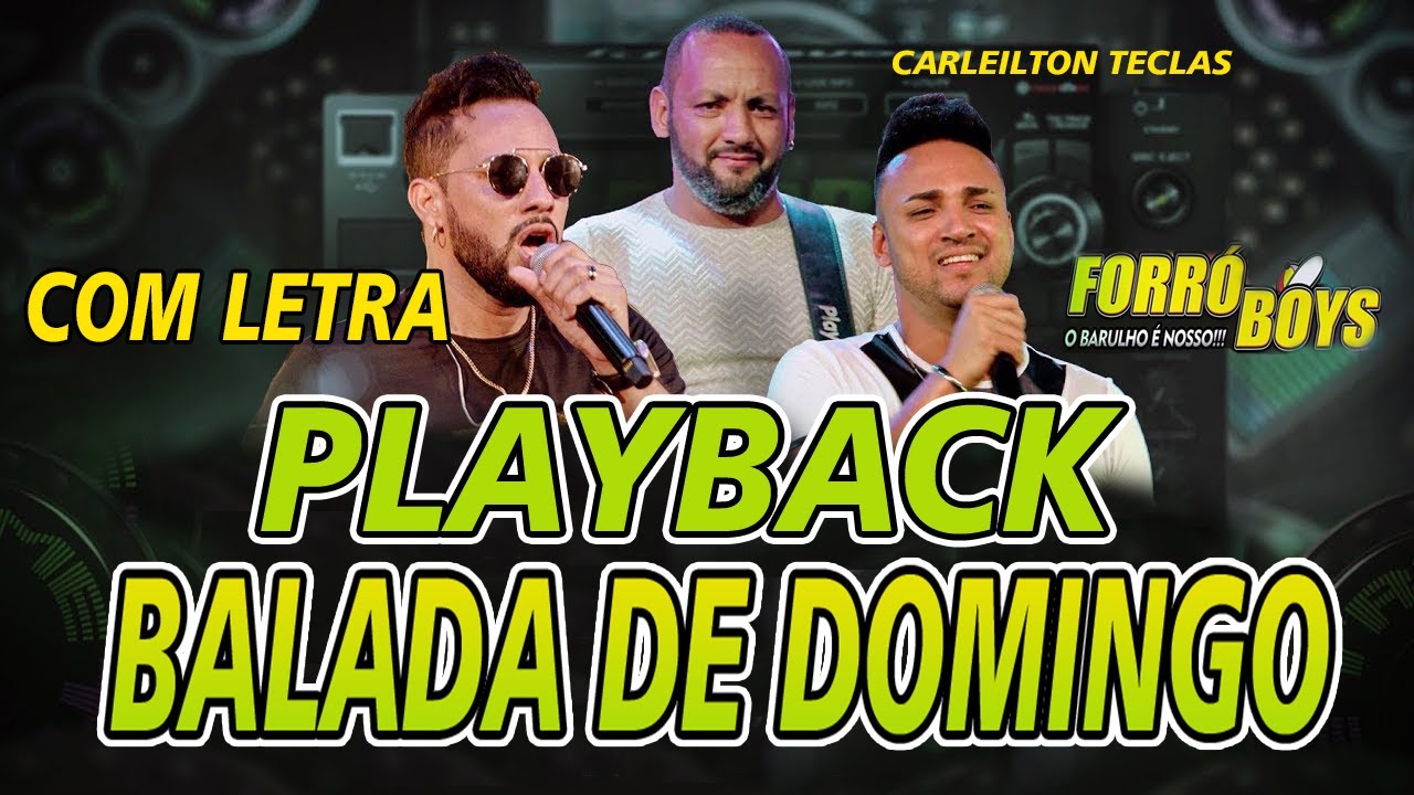 PLAYBACK BALADA DE DOMINGO - FORRÓ BOYS - KARAOKÊ BALADA DE DOMINGO