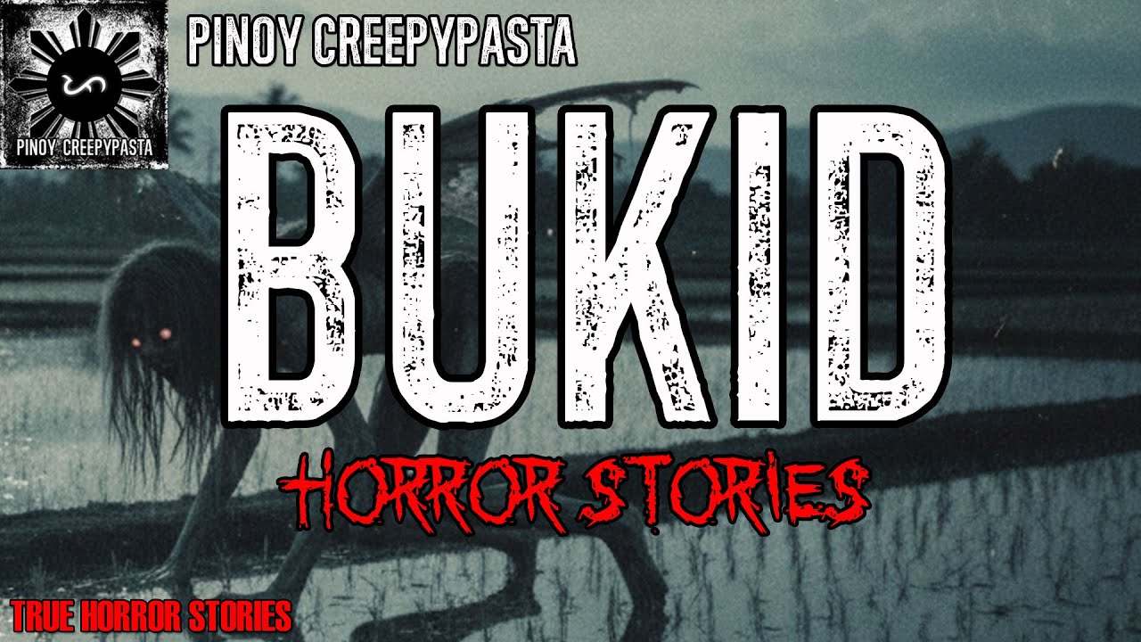 BUKID HORROR STORIES | True Horror Story | Pinoy Creepypasta