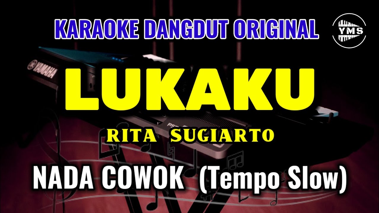 LUKAKU - RITA SUGIARTO || KARAOKE DANGDUT ORIGINAL || NADA COWOK (CHORD CM)