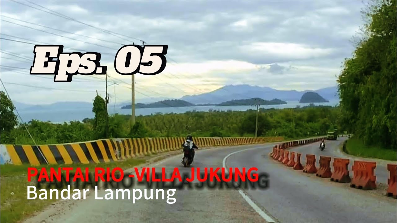 Eps. 05 || MOTORAN VILLA JUKUNG BANDAR LAMPUNG