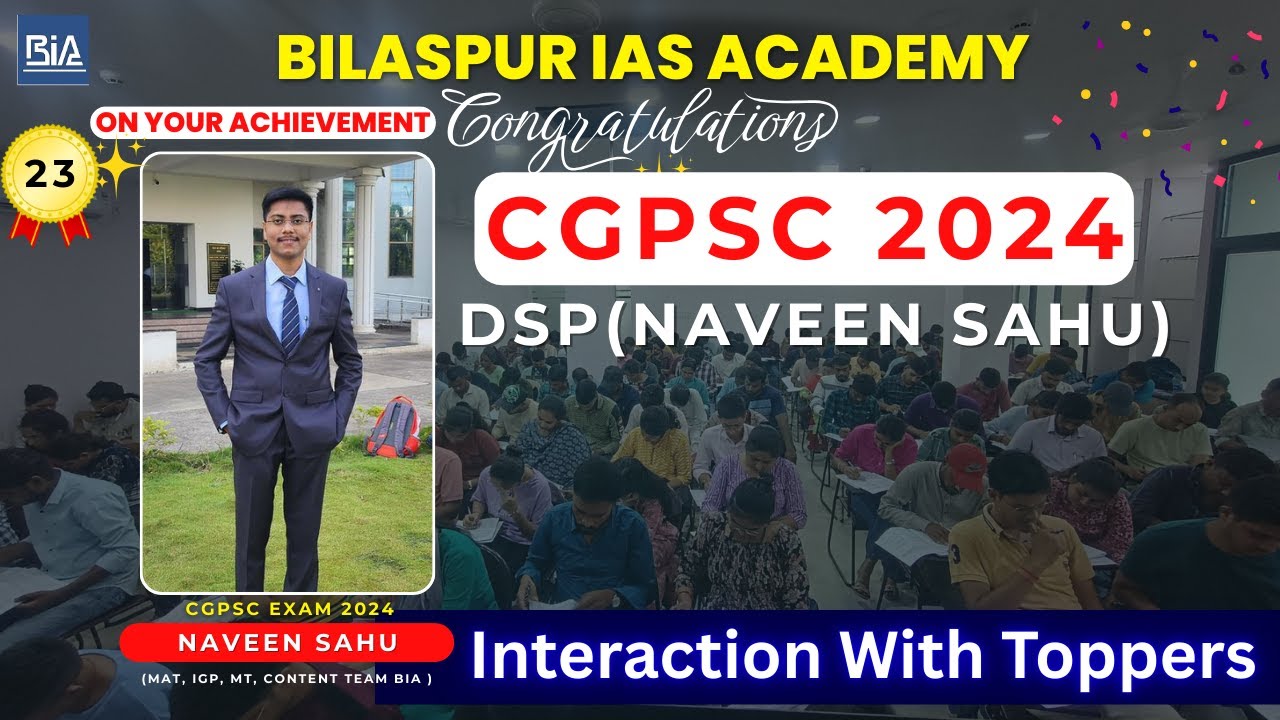 CGPSC 2024 DSP Naveen Sahu | Interaction With Toppers | Bilaspur IAS Academy #cgpsc #preparation