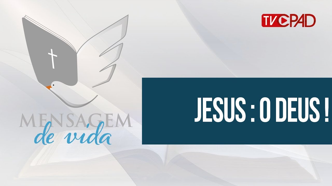 Pr. Jarbas Ramires– Jesus: o Deus! – Mensagem de Vida 22