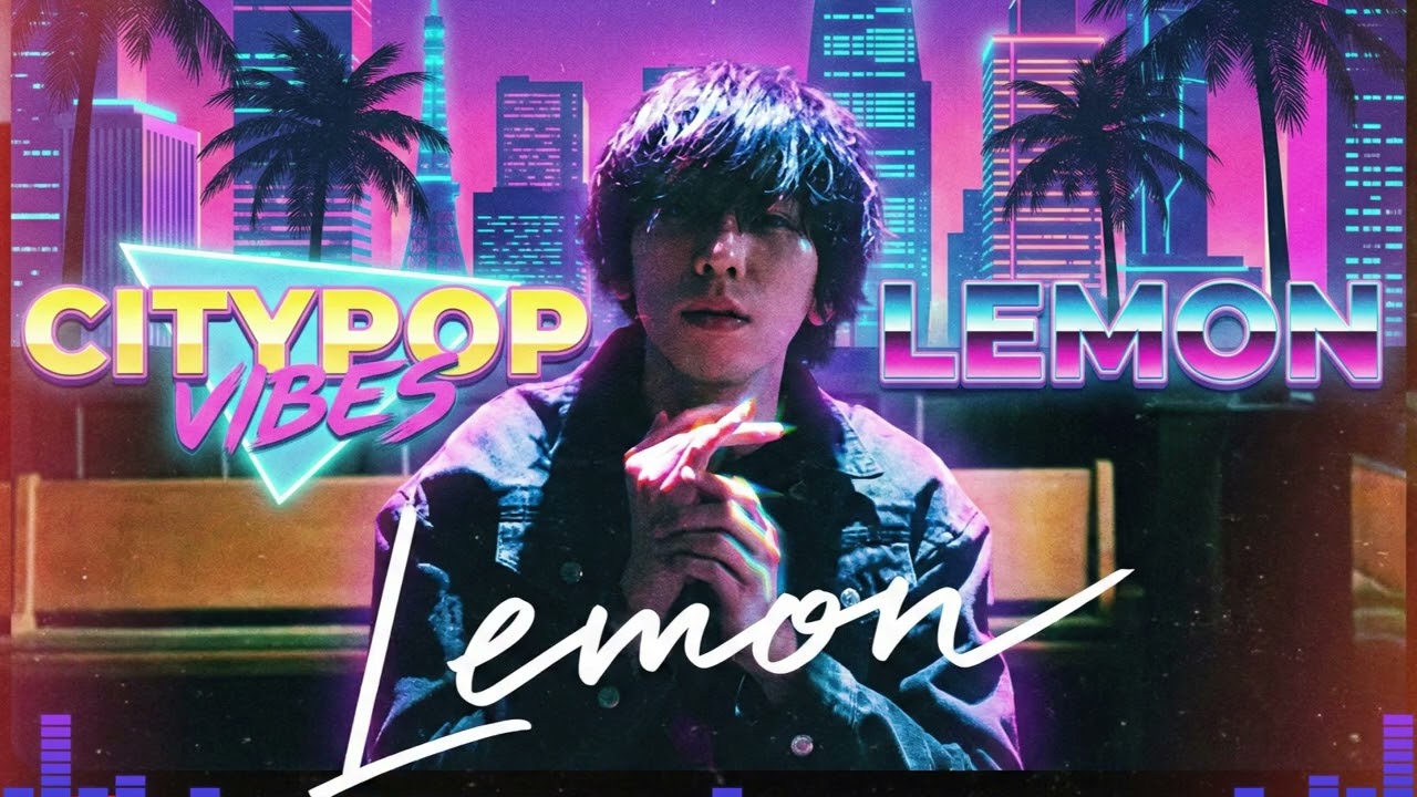LEMON (English Ver.) – Kenshi Yonezu | 80s City Pop Remix | Retro Anime Vibe |