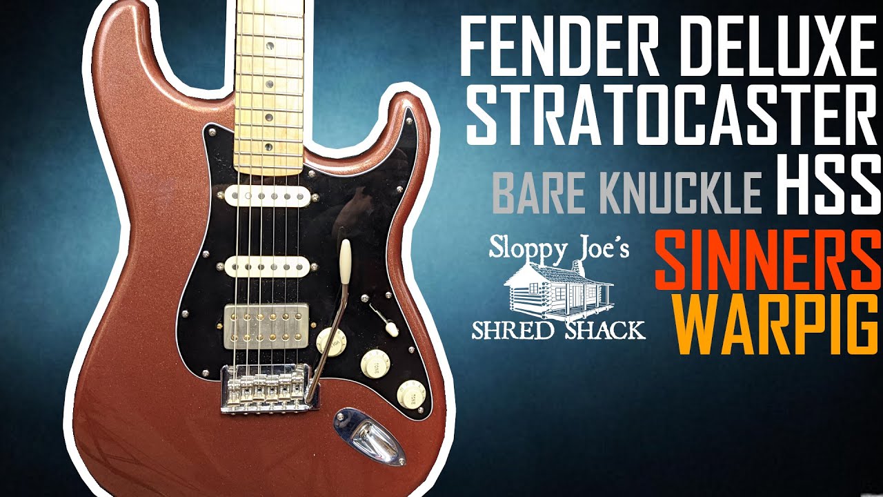 (SOLD) FENDER DELUXE STRATOCASTER HSS MODDED W/ BARE KNUCKLE SINNERS AND WARPIG | SJSS