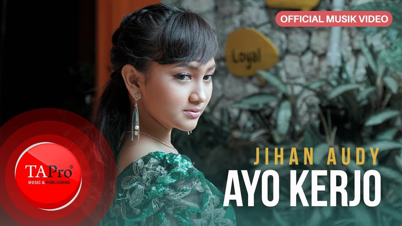 Jihan Audy - Ayo Kerjo [OFFICIAL]