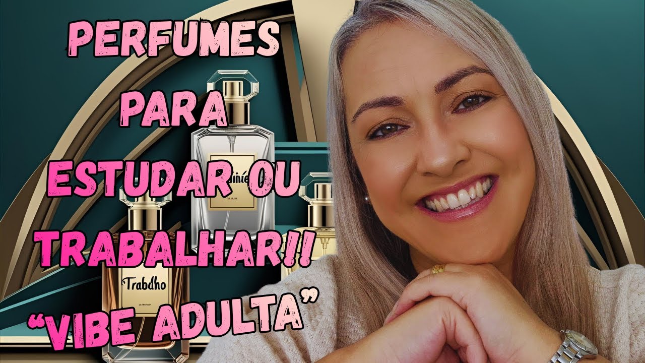 Perfumes Para Estudar Ou Trabalhar - 