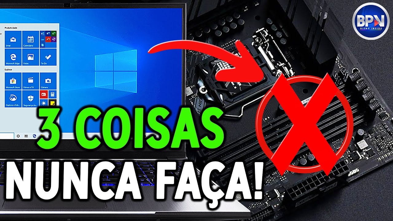 3 COISAS que você (NUNCA DEVE FAZER) no seu PC!