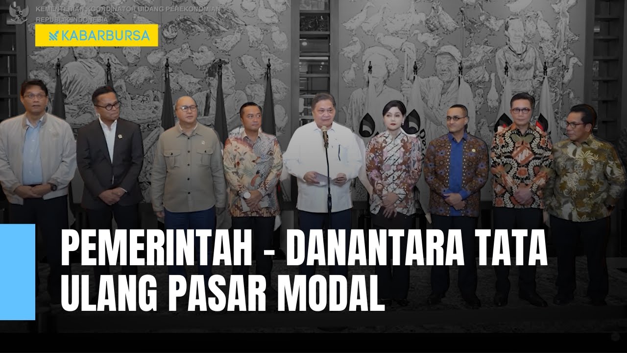 [FULL] Pemerintah - Danantara Tata Ulang Pasar Modal
