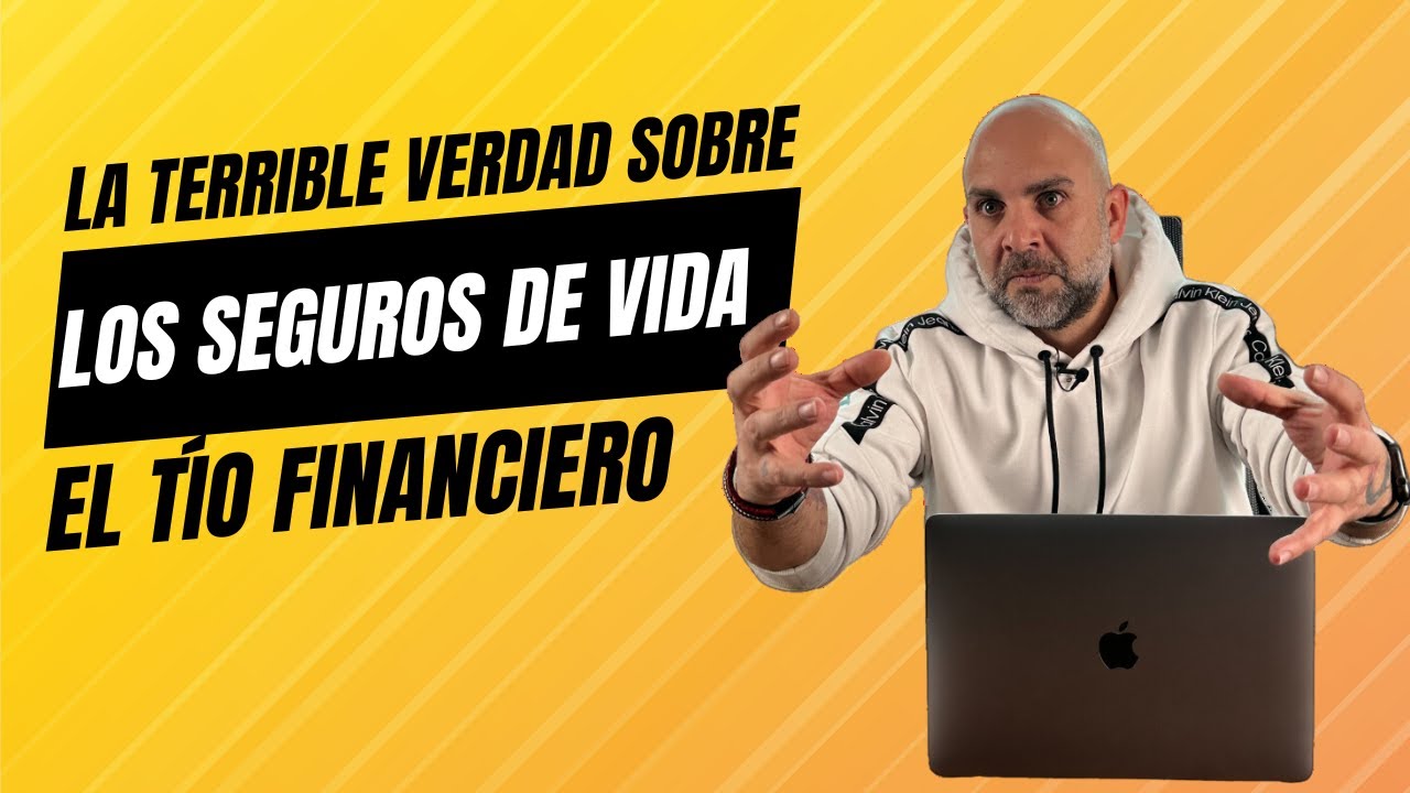 La terrible verdad sobre los Seguros de Vida | El T&iacute;o Financiero