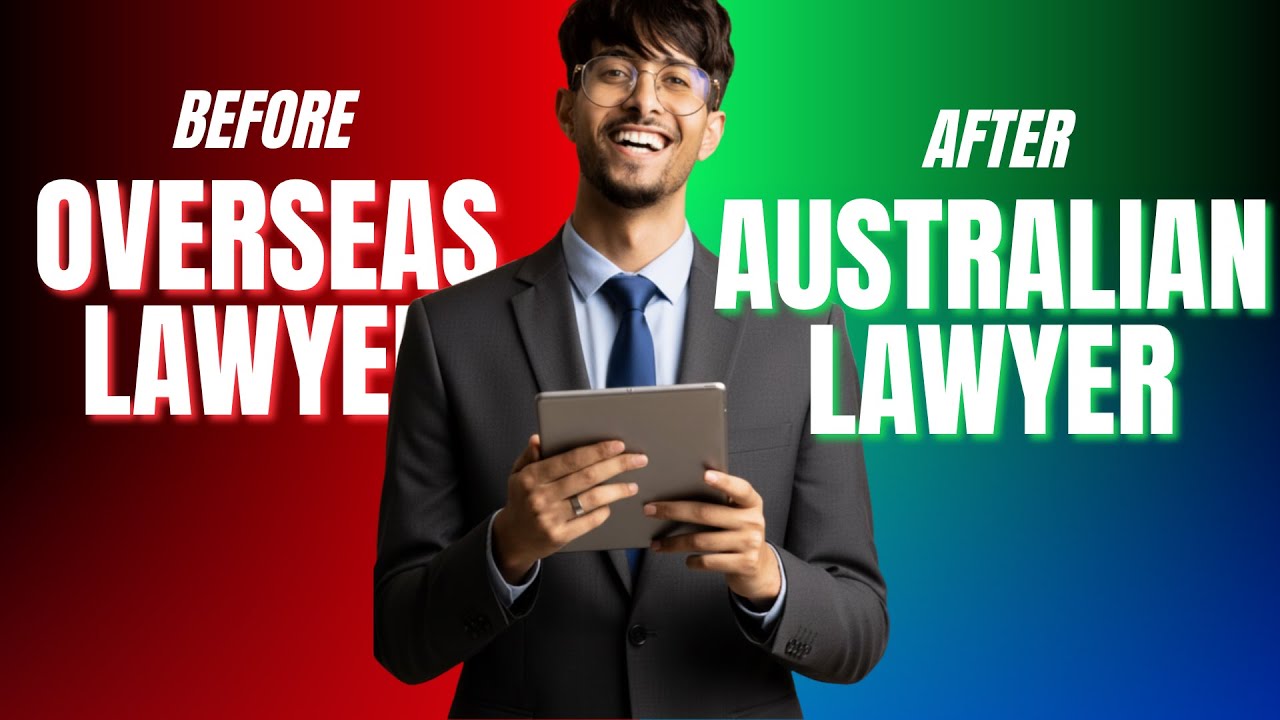 How to Become an Australian Lawyer (With an Overseas Degree) - The Complete Guide