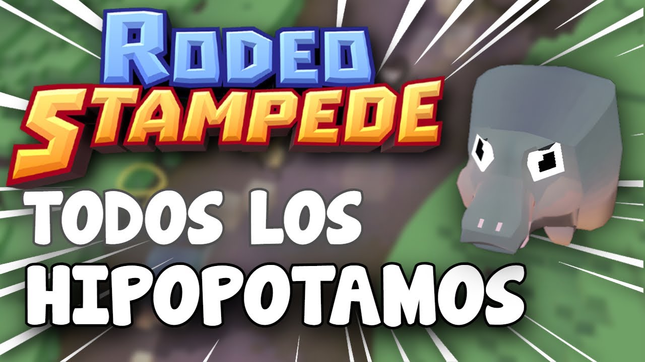 Como CONSEGUIR Todos Los HIPOPÓTAMOS 🦛 | Rodeo Stampede