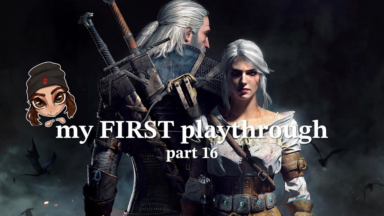 my FIRST TIME playing the Witcher 3 | The Witcher 3: Wild Hunt Part 16
