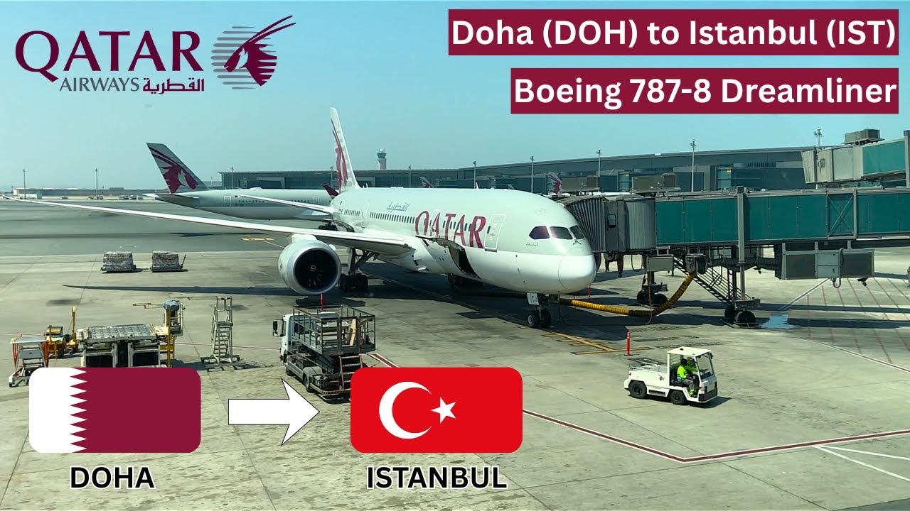 Qatar Airways Flight QR245 from Doha DOH to Istanbul IST [Full Flight Report]