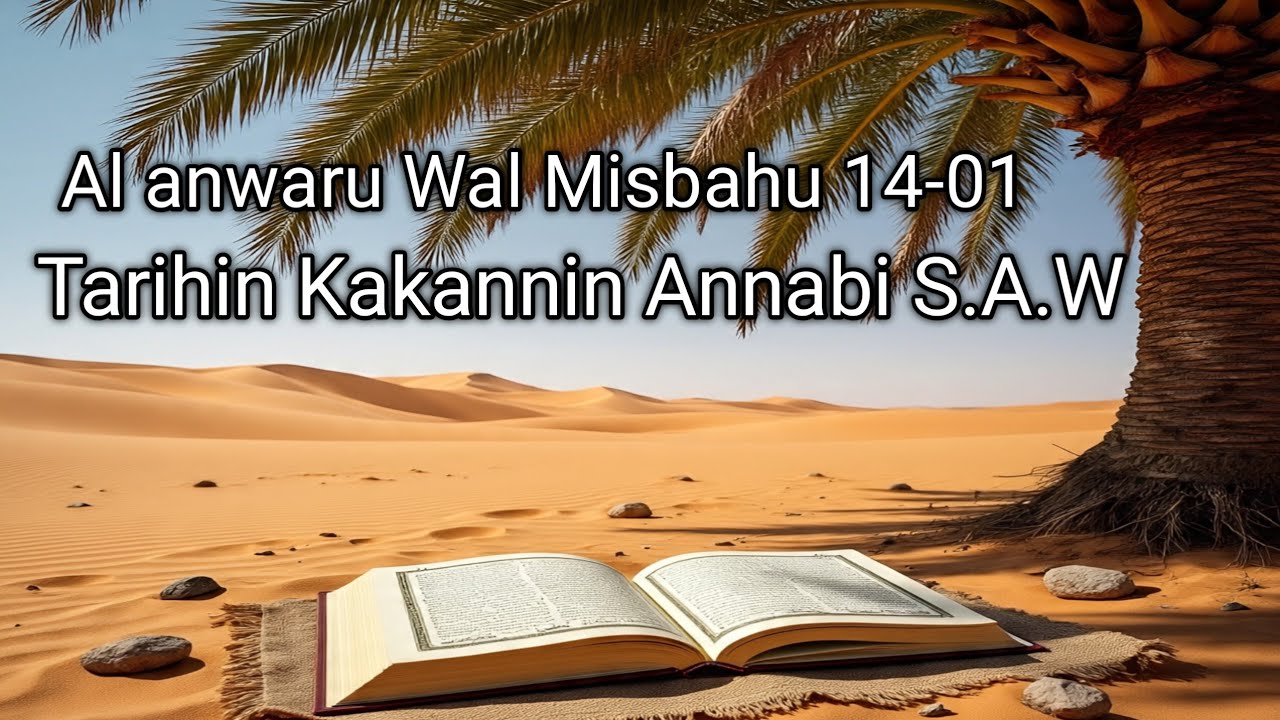 Tarihin Kakannin Annabi S.A.W Daga Sheikh Malam Abba Cikin Karatun Al anwaru Wal Misbahu 