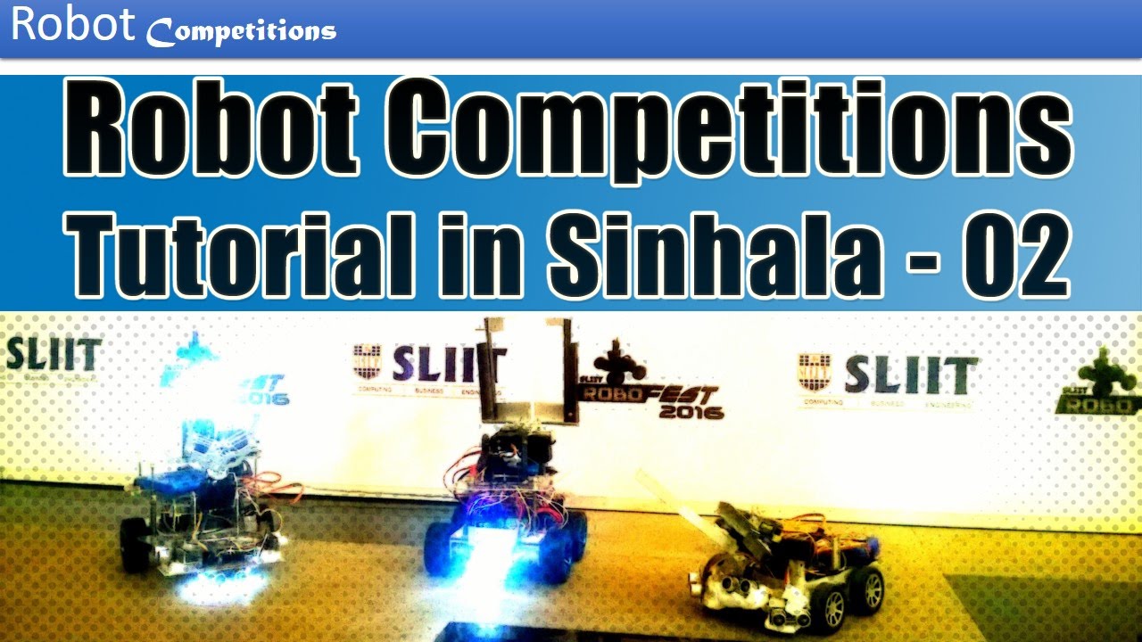 Robot Competitions Tutorial in Sinhala - 02