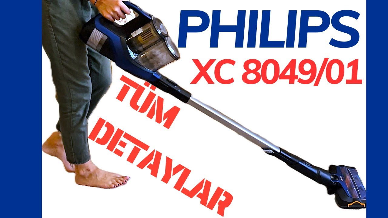 Philips xc 8049/01| 8000 Serisi | Kablosuz Dik Süpürge | Detaylı inceleme