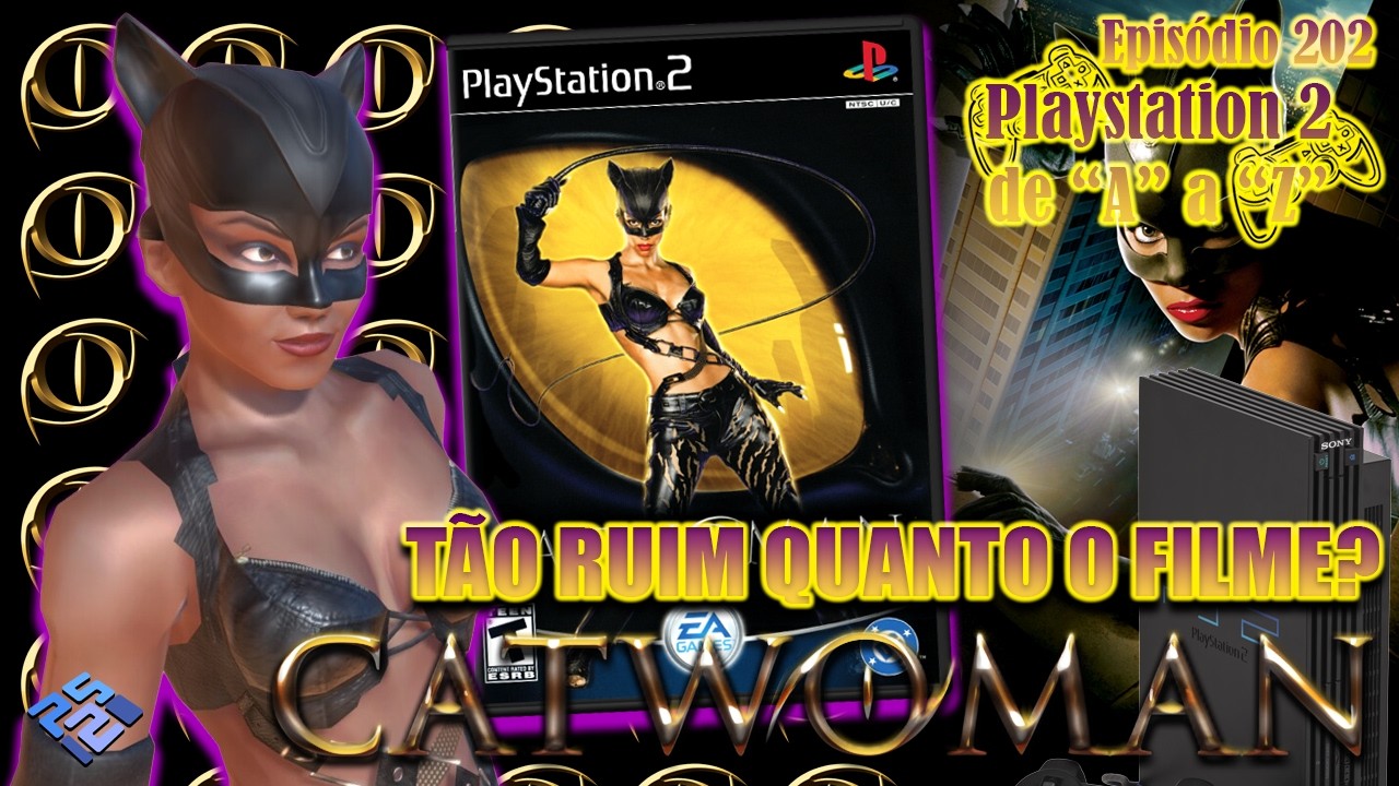 O problema dos jogos baseados em filmes: Catwoman - Playstation 2 de 