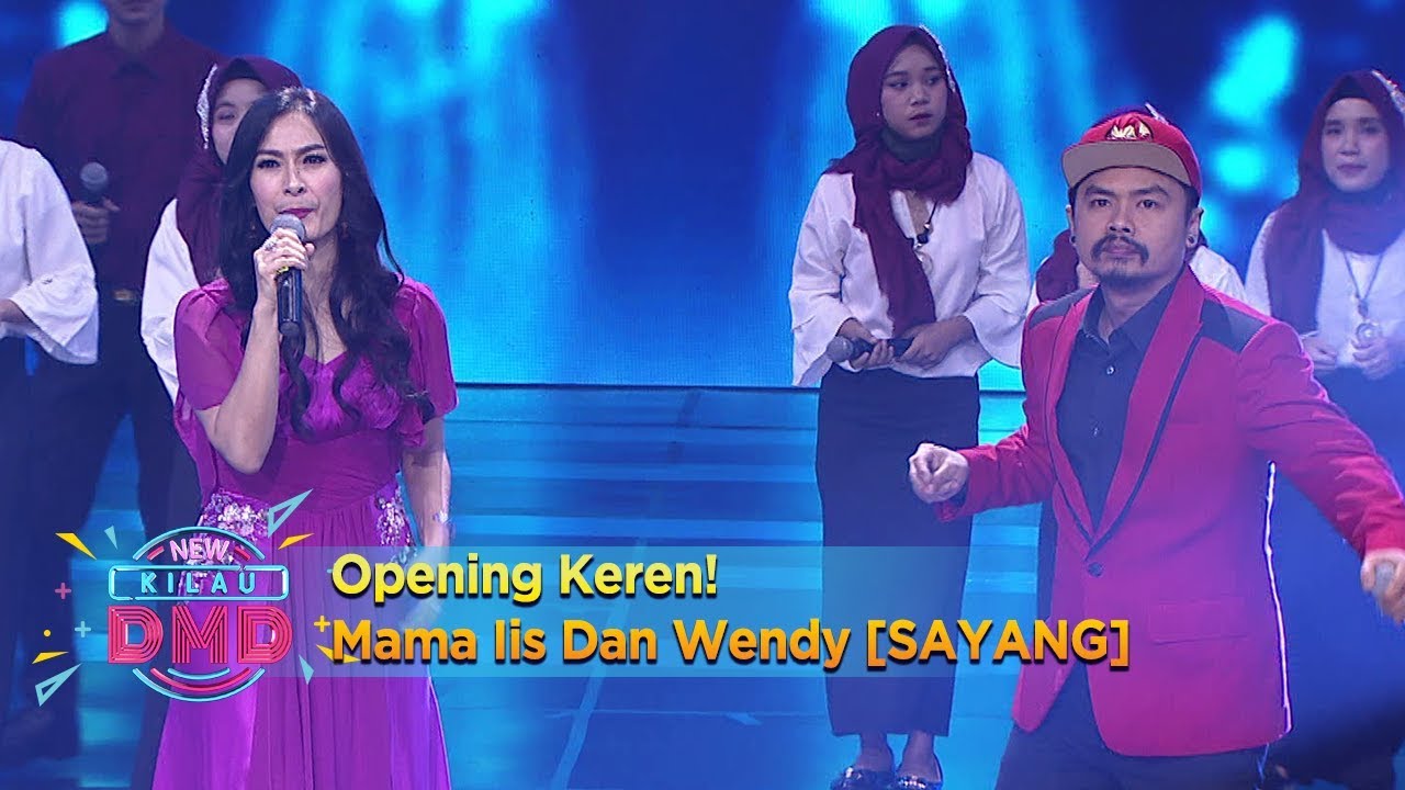 Opening Keren! Mama Iis Dan Wendy [SAYANG] - New Kilau DMD (12/12)