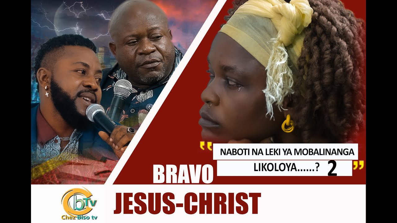 BRAVO JÉSUS-CHRIST Ep2 Suite :VIEUX NGAYI APRÈS KO BROGUE MUASI NAYE APESANGA MBONGO NA TIA YE ZEMI