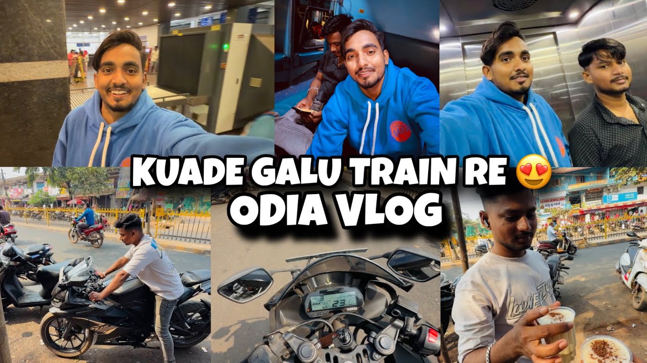 Kuade Galu Train Re Ame 😍 || Odia Vlog 🔥