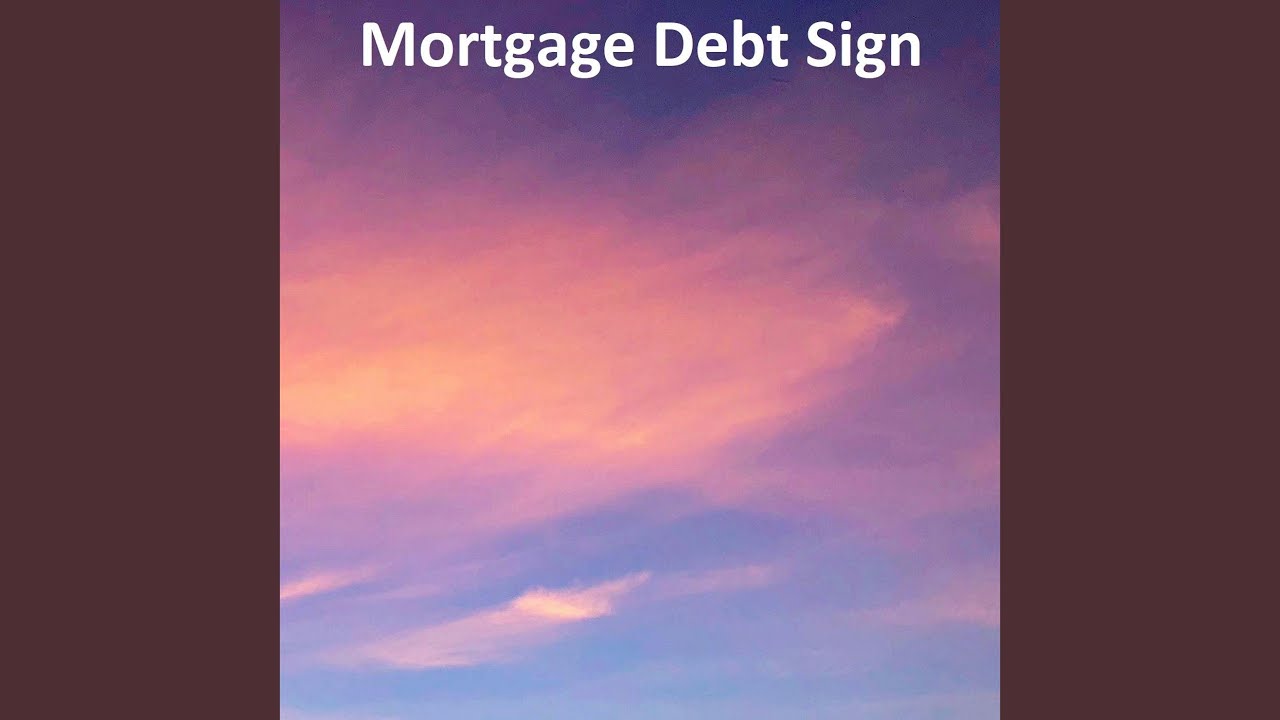 Mortgage Debt Sign