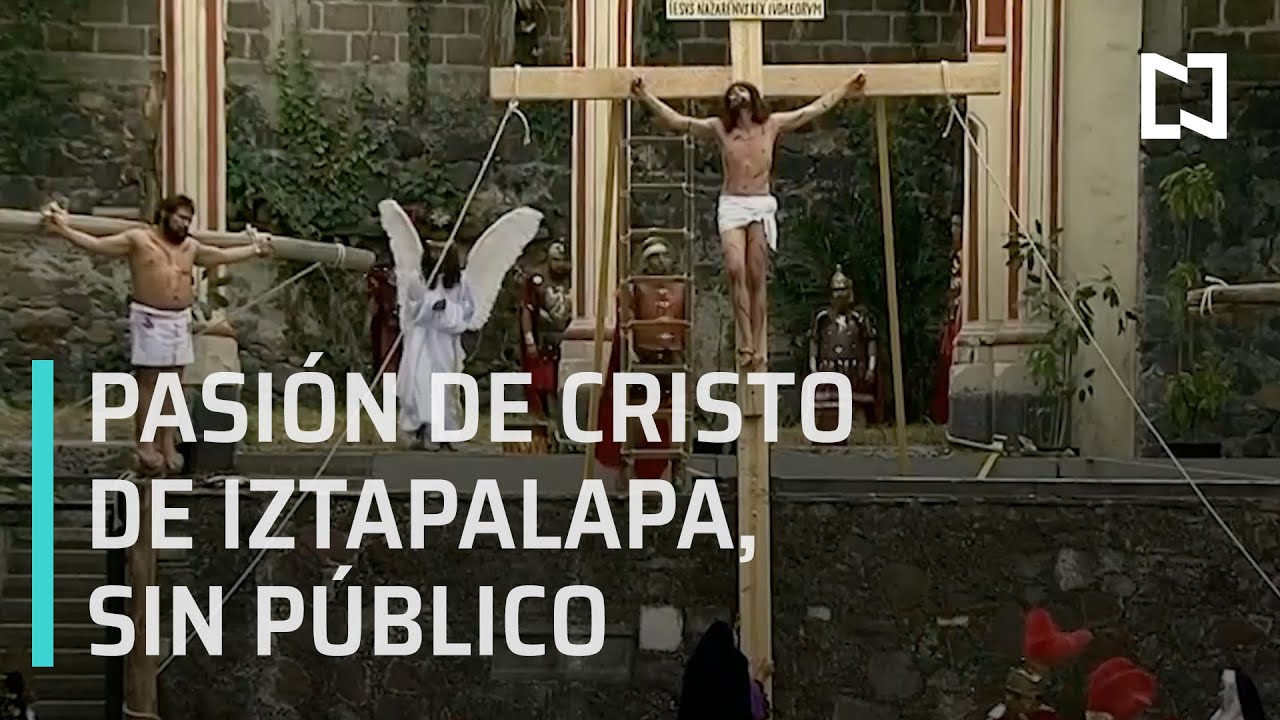Pasión de Cristo de Iztapalpa 2020 sin público por coronavirus - A las Tres