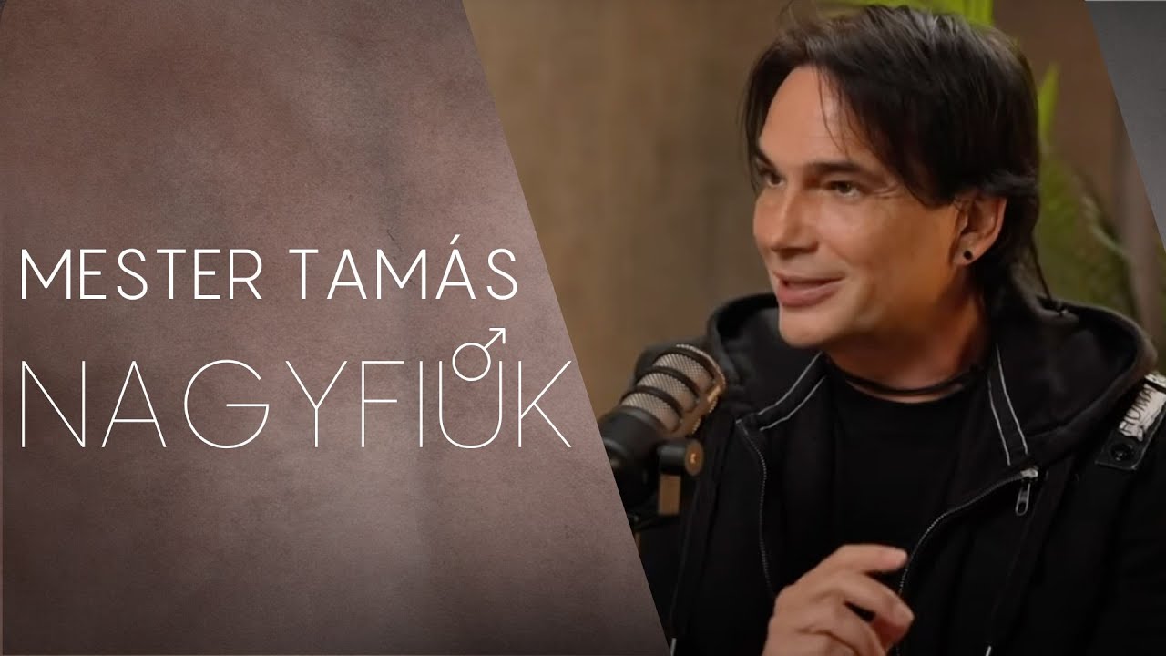 MESTER TAMÁS - NAGYFIÚK