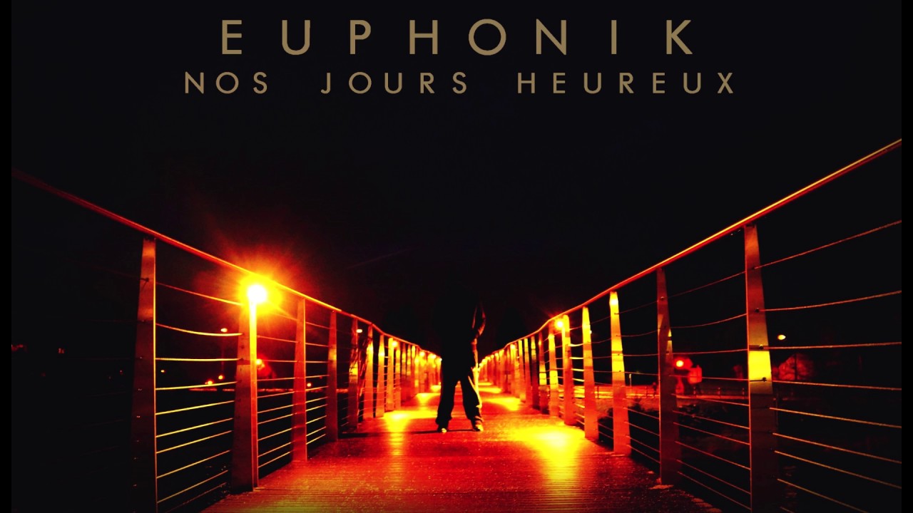 EUPHONIK - NOS JOURS HEUREUX (Prod. Euphonik)