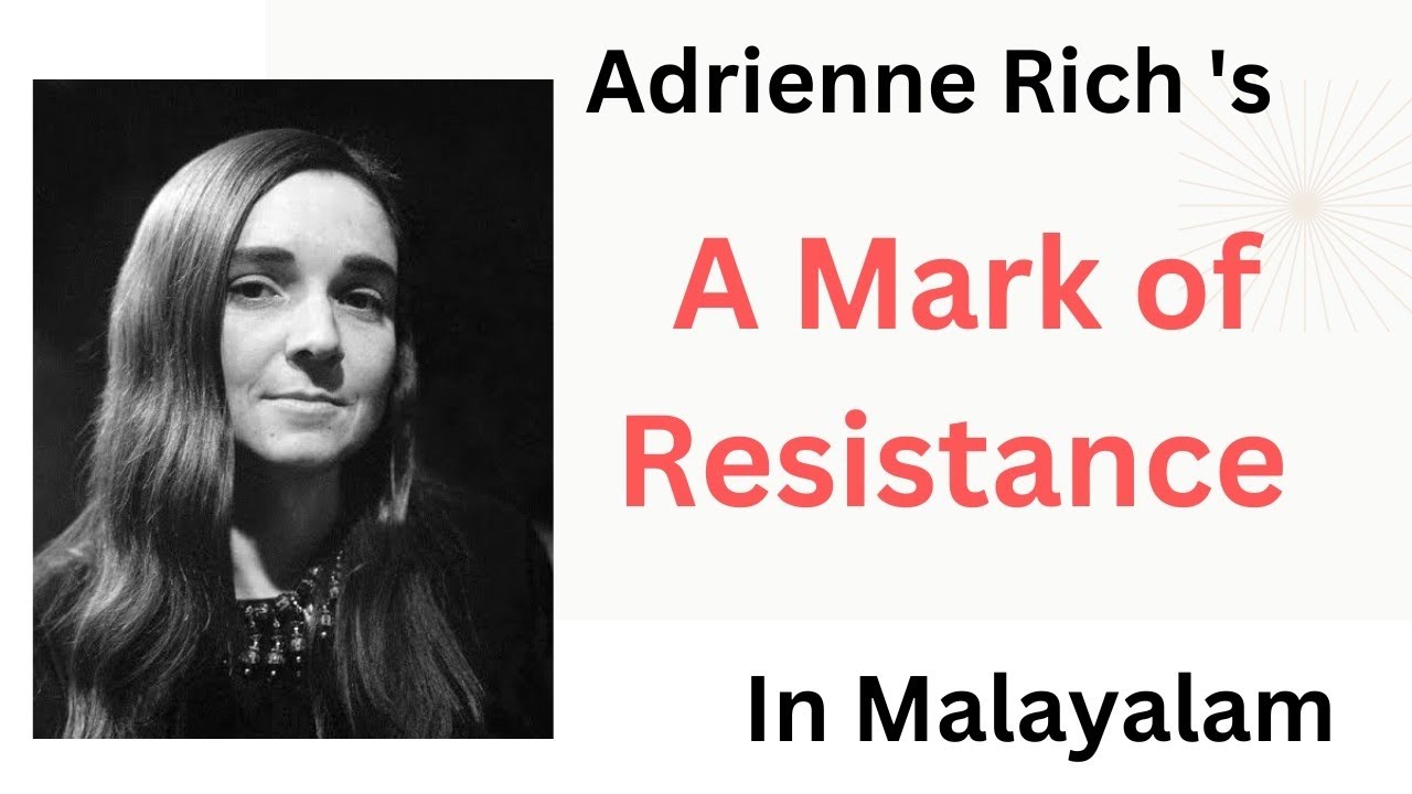 A Mark of Resistance by Adrienne Rich Summary in Malayalam | Themes Explained