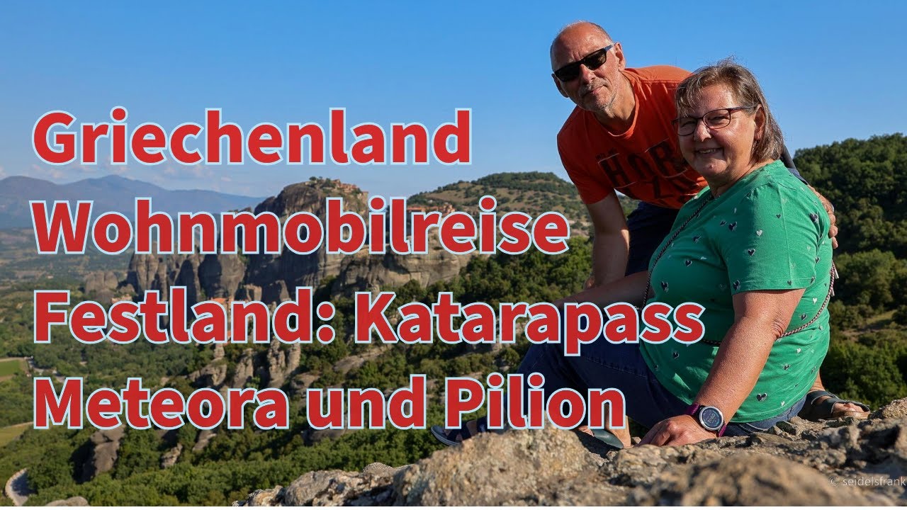 Roadtrip durch Griechenland Igoumenitsa / Katara Pass / Meteora / Pilion