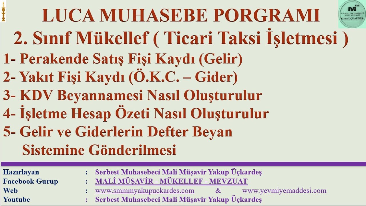 LUCA MUHASEBE 2. SINIF MÜKELLEFİN GELİR VE GİDER KAYDI-KDV-DEFTER BEYANA BELGE AKTARIMI