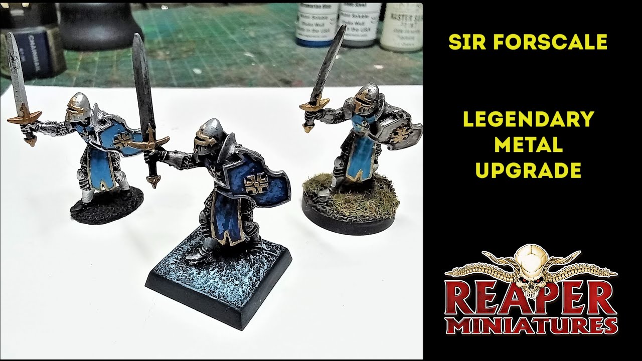 Reaper Miniatures, Sir Forscale, Legendary Upgrade 😎