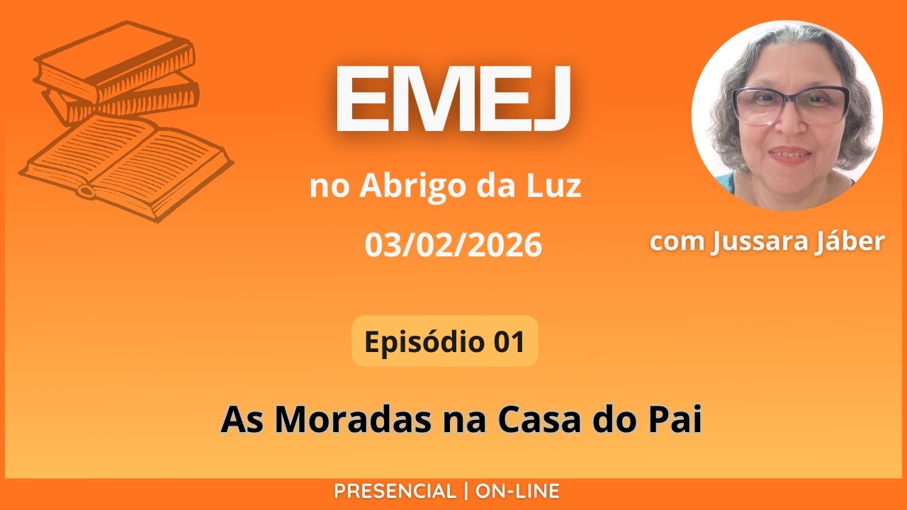 EMEJ | As Moradas na Casa do Pai - Episódio 01 (João, 14:2) com Jussara Jáber.