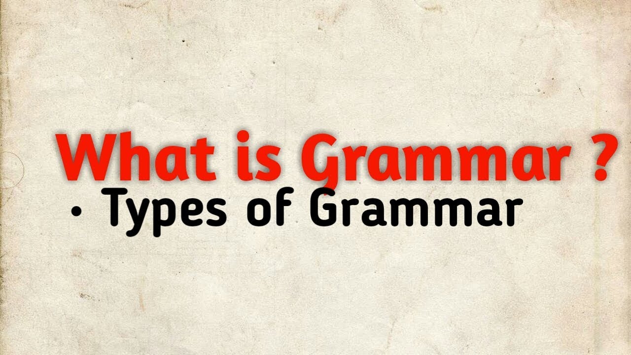 What is Grammar ? | Types of Grammar | Talk with English